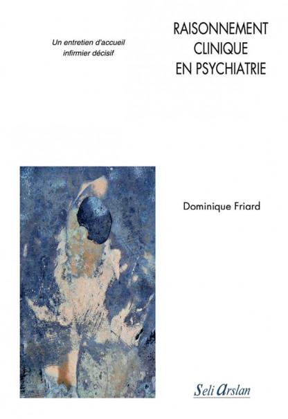 Raisonnement clinique en psychiatrie un entretien d accueil infirmier decisif